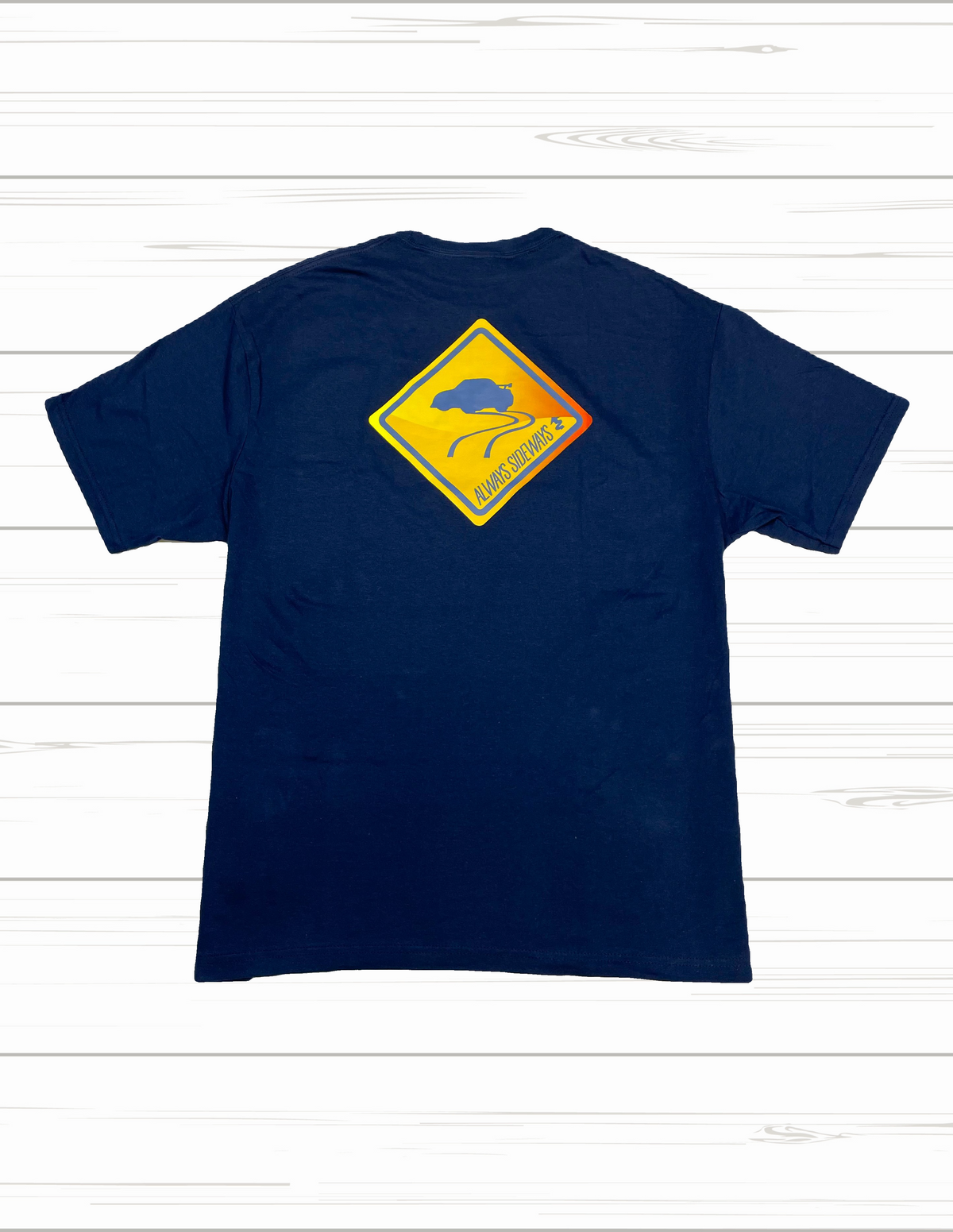 ALWAYS SIDEWAYS t-shirt